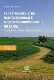 Cadastro e Registro de Imóveis rurais e o direito à propriedade no Brasil (eBook, ePUB)