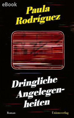 Dringliche Angelegenheiten (eBook, ePUB) - Rodríguez, Paula