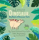 The Littlest Dinosaur's Big Book Of Dinosaur Facts (eBook, ePUB)