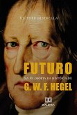 Futuro na Filosofia da História de G. W. F. Hegel (eBook, ePUB)