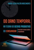 Do dano temporal na teoria do desvio produtivo do consumidor (eBook, ePUB)