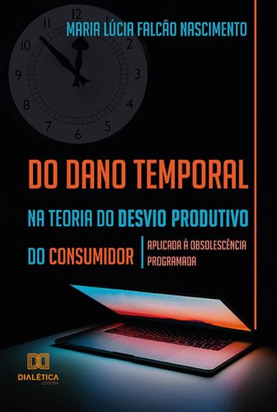 Do dano temporal na teoria do desvio produtivo do consumidor (eBook, ePUB) Do dano temporal na teoria do desvio produtivo do consumidor (eBook, ePUB)