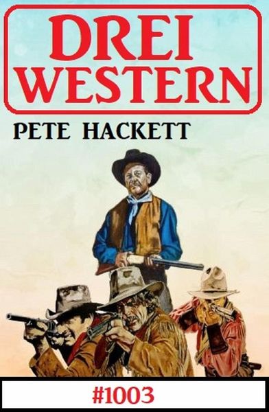 Drei Western 1003 (eBook, ePUB)