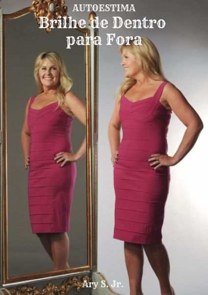 Autoestima: Brilhe de Dentro para Fora (eBook, ePUB)