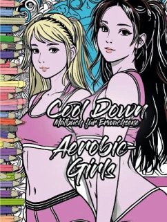 Cool Down   Malbuch für Erwachsene: Aerobic-Girls - Herpers, York P.