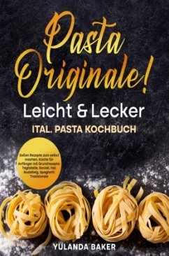 Pasta Originale! Leicht & Lecker - Baker, Yulanda