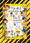 MEGA MALBUCH - SOMMER - URLAUB - MOTORBOOT - JETSKI - SPORT - SCHWIMMEN - WANDERN - MEER - FAMILIE - KINDER - SPASS