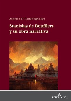 Stanislas de Boufflers y su obra narrativa - de Vicente-Yagüe Jara, Antonio José