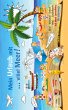 Mein Urlaub mit ... viiiel Meer! - Bild 1
