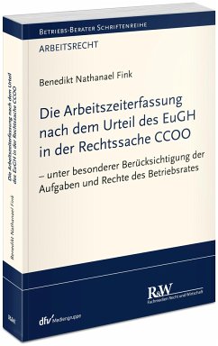Die Arbeitszeiterfassung nach dem Urteil des EuGH in der Rechtssache CCOO - Fink, Benedikt Nathanael