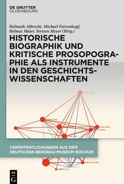 Historische Biographik und kritische Prosopographie als Instrumente in den Geschichtswissenschaften