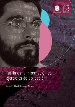 Teoría de la información con ejercicios de aplicación (eBook, ePUB) - Castang Montiel, Gerardo Alberto