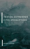 Textos estranhos e pós-apocalípticos (eBook, ePUB)