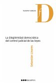 La (i)legitimidad democrática del control judicial de las leyes (eBook, PDF) La (i)legitimidad democrática del control judicial de las leyes (eBook, PDF)