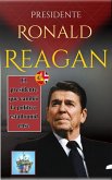 Presidente Ronald Reagan: El presidente que cambió la política estadounidense (eBook, ePUB)