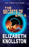The Secrets of Epo-5 (The Three-Fold Suns, #4) (eBook, ePUB)