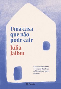 Uma casa que não pode cair (eBook, ePUB) - Jalbut, Júlia