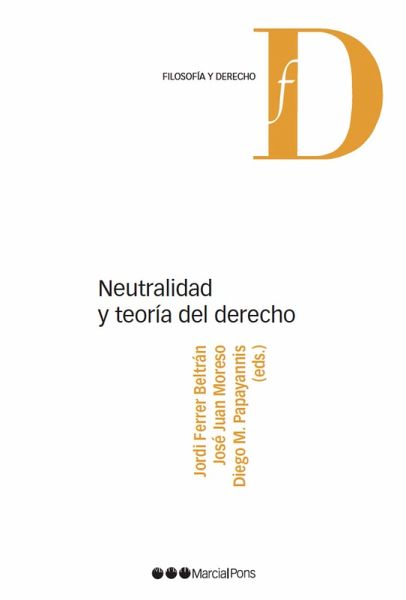 Neutralidad y teoría del derecho (eBook, PDF) Neutralidad y teoría del derecho (eBook, PDF)