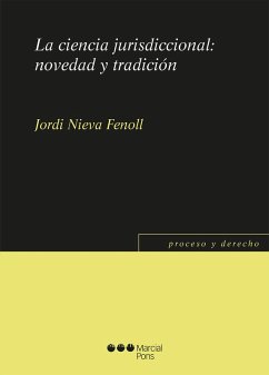 La ciencia jurisdiccional: novedad y tradición (eBook, PDF) - Fenoll, Jordi Nieva