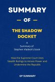 Summary of The Shadow Docket (eBook, ePUB)