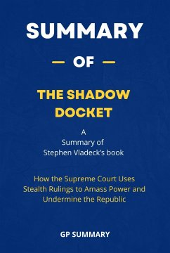 Summary of The Shadow Docket (eBook, ePUB) - SUMMARY, GP