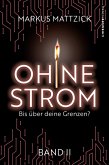 Ohne Strom - Bis über deine Grenzen (Band 2) (eBook, ePUB)