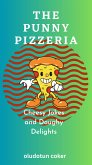 The Punny Pizzeria (eBook, ePUB)