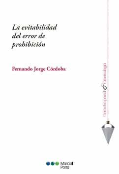 La evitabilidad del error de prohibición (eBook, PDF) - Córdoba, Fernando Jorge