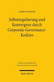 Selbstregulierung und Konvergenz durch Corporate-Governance-Kodizes