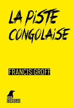 La piste congolaise (eBook, ePUB) - Groff, Francis