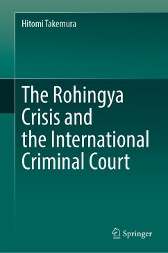 The Rohingya Crisis and the International Criminal Court (eBook, PDF) - Takemura, Hitomi