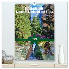 Naturerlebnis Samaria Schlucht auf Kreta (hochwertiger Premium Wandkalender 2024 DIN A2 hoch), Kunstdruck in Hochglanz