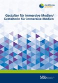 Gestalter für immersive Medien / Gestalterin für immersive Medien