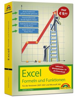 Excel Formeln und Funktionen Für die Versionen 2007 bis 2021 und Microsoft 365 - Schels, Ignatz