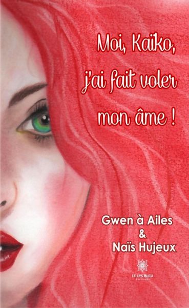 Moi, Kaïko, j'ai fait voler mon âme ! (eBook, ePUB)