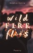 Wild Fire Flies   A magical and honest... - Bild 1