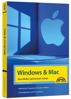 Windows und Mac - Zwei Welten gemeinsam nutzen - Daten synchronisieren, Programme und Apps gemeinsam nutzen - Immler, Christian