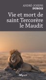 Vie et mort de saint Tercorère le Maudit (eBook, ePUB)