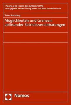 Möglichkeiten und Grenzen ablösender Betriebsvereinbarungen - Koneberg, Xaver