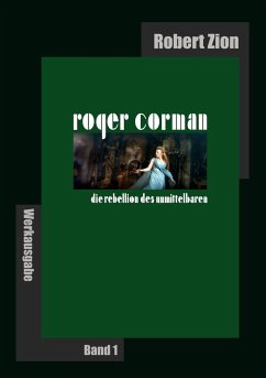 Roger Corman: Die Rebellion des Unmittelbaren - Zion, Robert