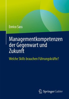 Managementkompetenzen der Gegenwart und Zukunft - Sass, Enrico