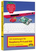 Raspberry Pi 4 und 400 - 255 Anleitungen für Einsteiger und Fortgeschrittene