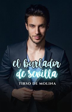 El burlador de Sevilla (eBook, ePUB) - de Molina, Tirso