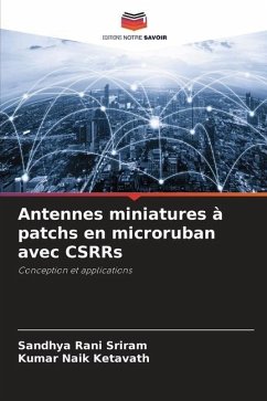 Antennes miniatures à patchs en microruban avec CSRRs - Sriram, Sandhya Rani;Ketavath, Kumar Naik