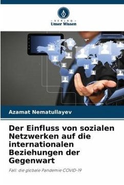 Der Einfluss von sozialen Netzwerken auf die internationalen Beziehungen der Gegenwart - Nematullayev, Azamat