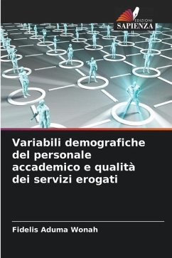 Variabili demografiche del personale accademico e qualità dei servizi erogati - Wonah, Fidelis Aduma