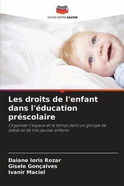 Les droits de l'enfant dans l'éducation préscolaire - Ioris Rozar, Daiane;Gonçalves, Gisele;Maciel, Ivanir