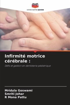 Infirmité motrice cérébrale : - Goswami, Mridula;Johar, Smriti;Pattu, R Mona