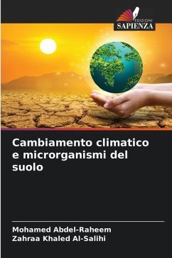 Cambiamento climatico e microrganismi del suolo - Abdel-Raheem, Mohamed;Al-Salihi, Zahraa Khaled