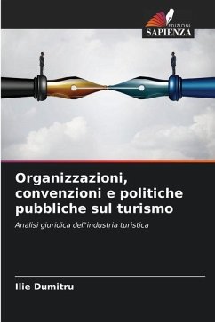 Organizzazioni, convenzioni e politiche pubbliche sul turismo - Dumitru, Ilie